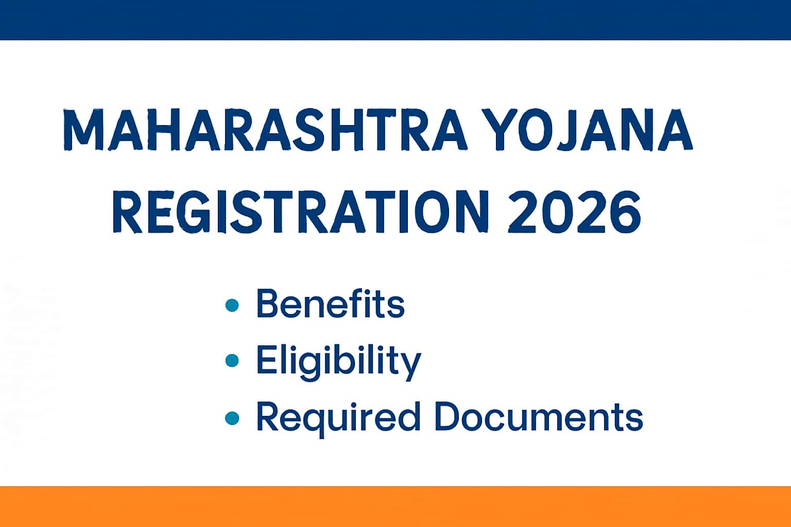 Maharashtra Yojana Registration 2026 | Benefits, Eligibility, Required Documents