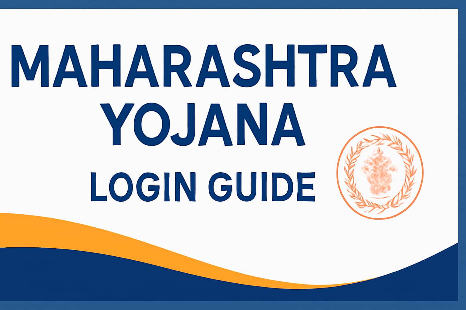 Maharashtra Yojana Login Guide