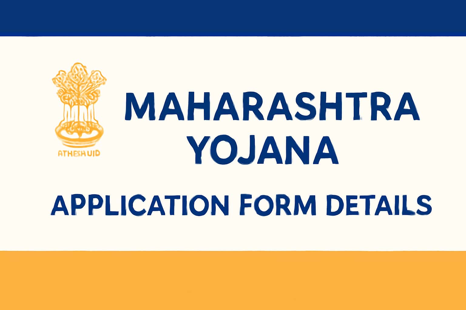 Maharashtra Yojana Application Form Details