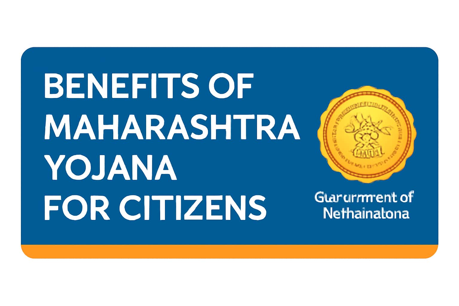 Benefits of Maharashtra Yojana for Citizens
