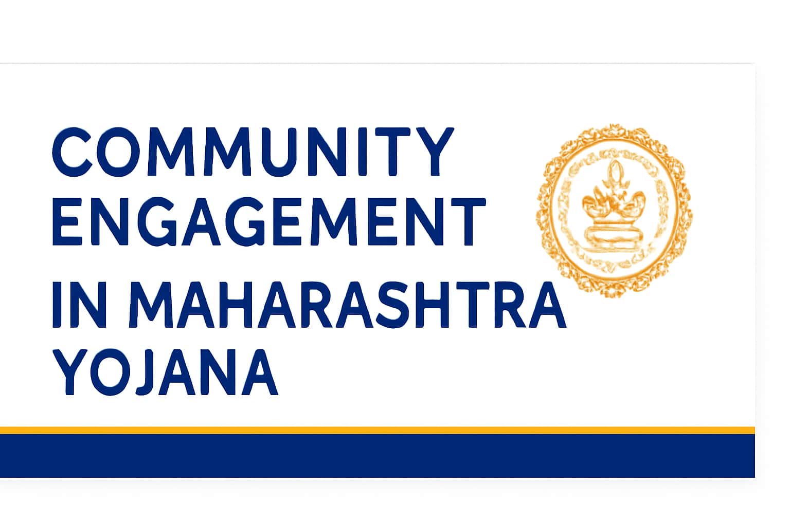 Community Engagement in Maharashtra Yojana