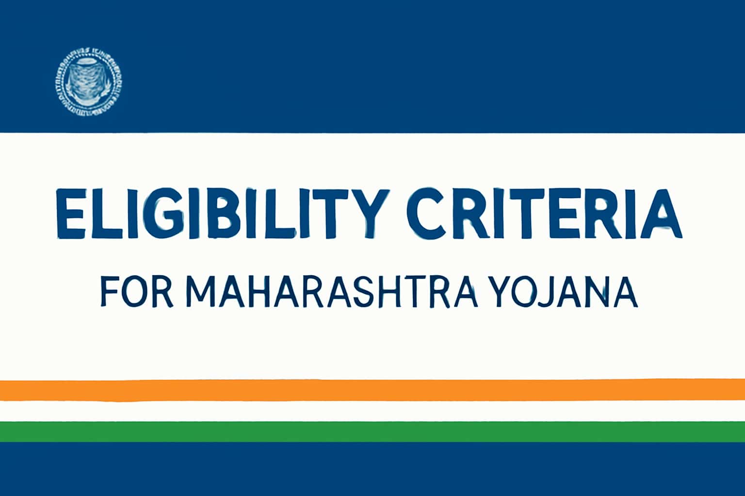 Eligibility Criteria for Maharashtra Yojana